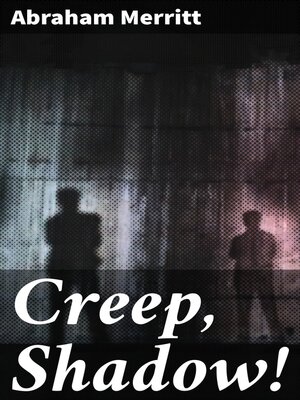 cover image of Creep, Shadow!